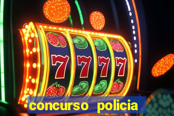 concurso policia civil bahia